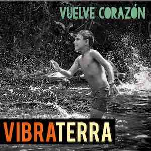 VibraTerra - Vuelve Corazon.jpeg